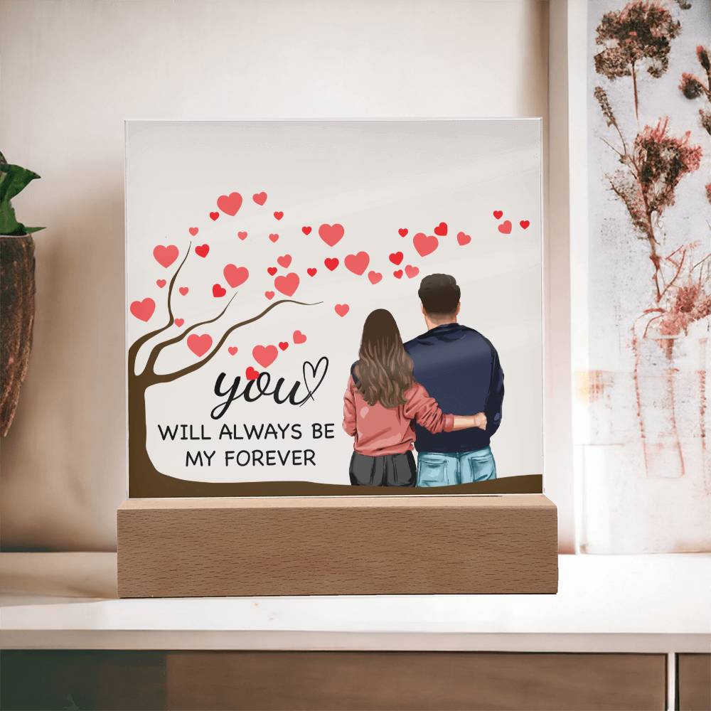 Gift for Spouse -You Will Always Be My Forever Acrylic Plaque