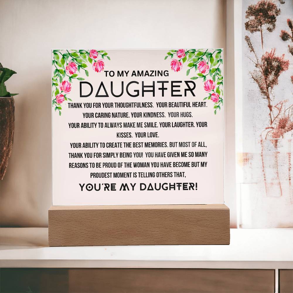 To My Amazing Daughter - You Are My Daughter