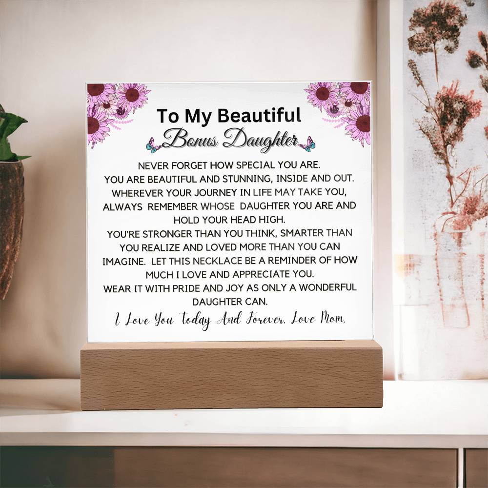 To Beautiful Bonus Daughter From Mom - You Are Stunning Acrylic Plaque