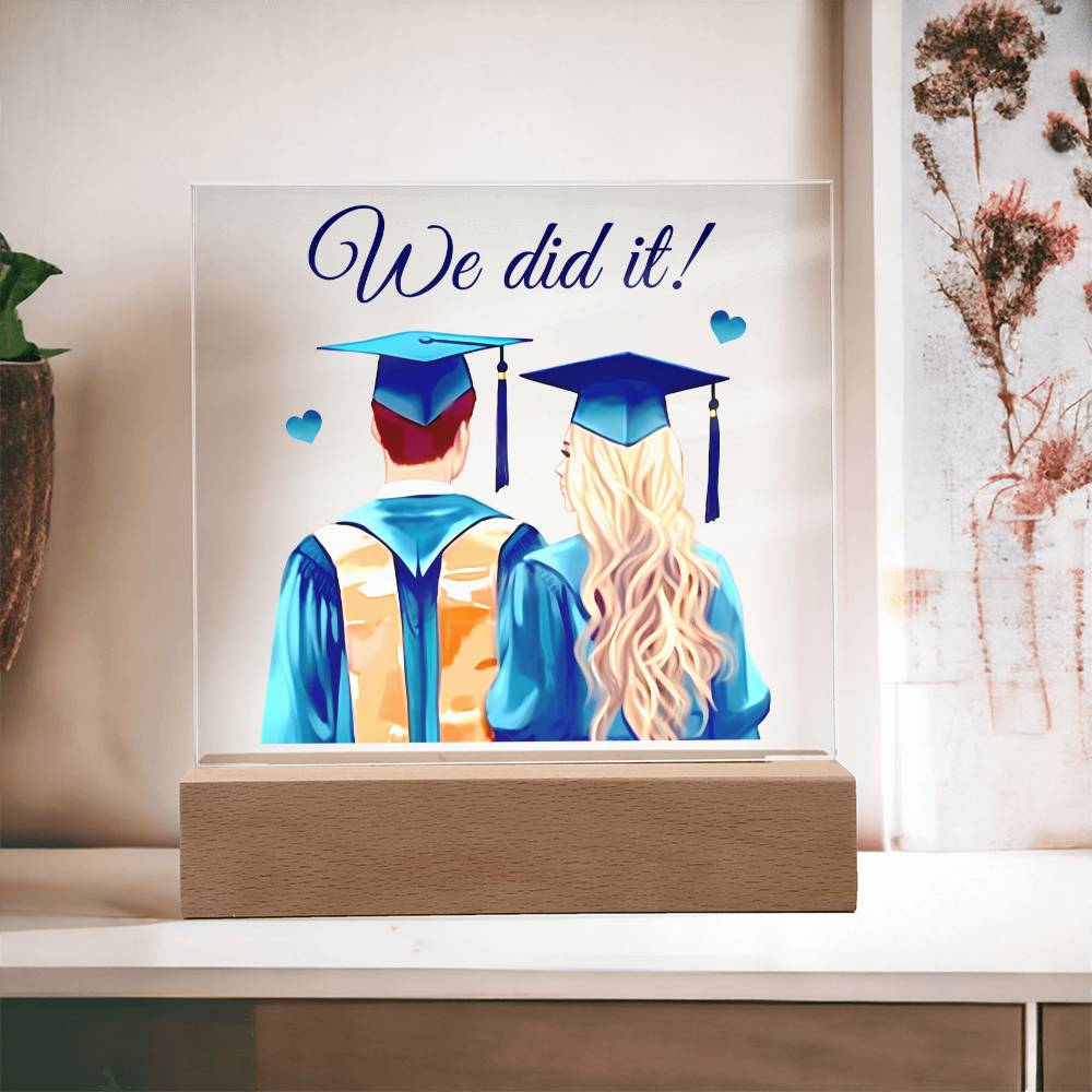 Gift for Graduates - We did it Acrylic plaque