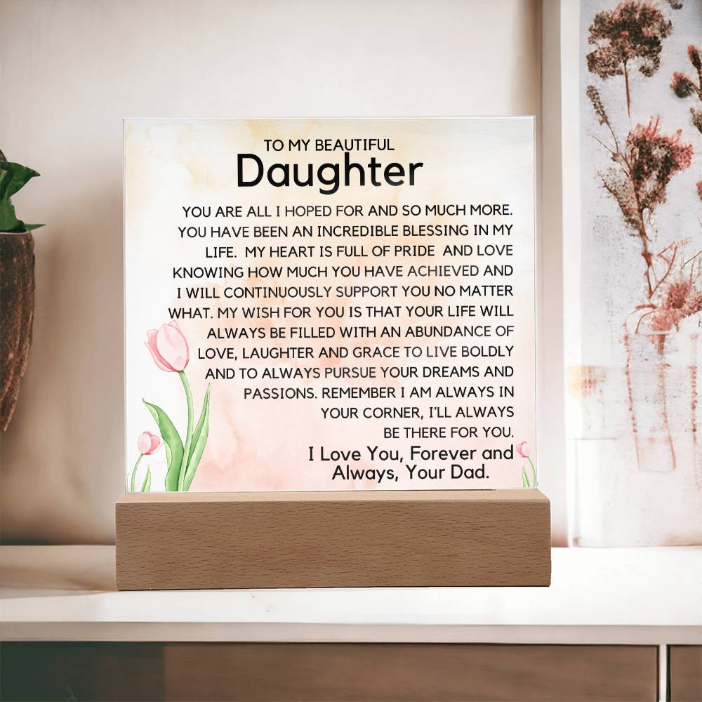 To My Beautiful Daughter -Your Dreams Acrylic Plaque