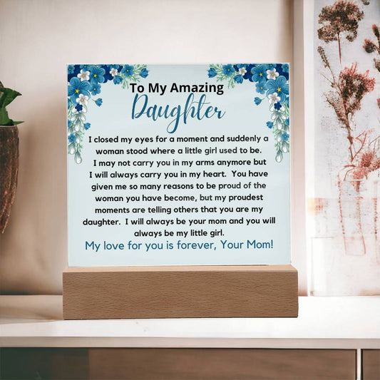 To My Amazing Daughter From Mom - My Proudest Moment Acrylic Plaque