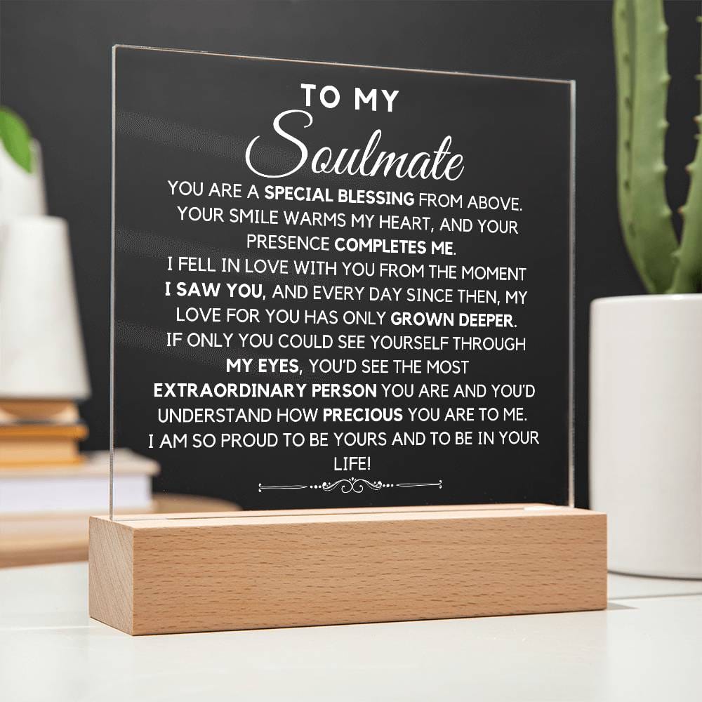 To My Soulmate - You Are My Special Blessing Acrylic Plaque