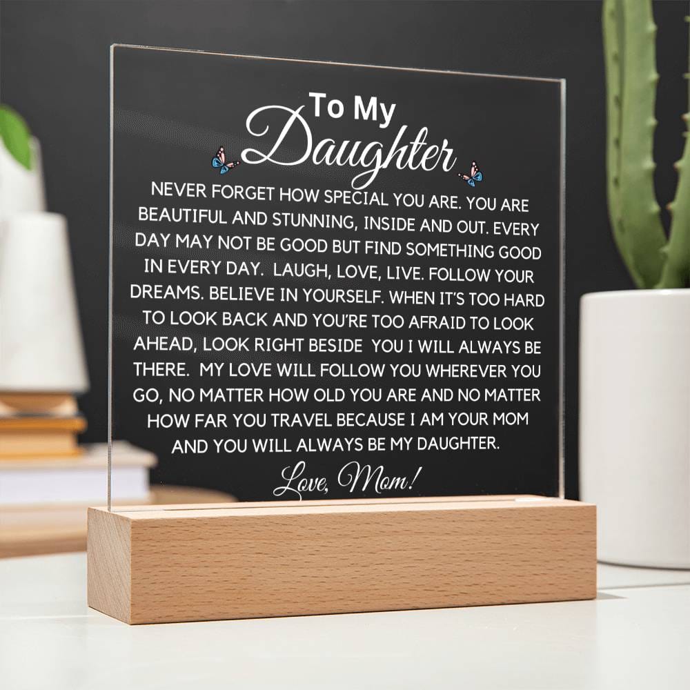 To Daughter Beautiful And Stunning  Acrylic Plaque