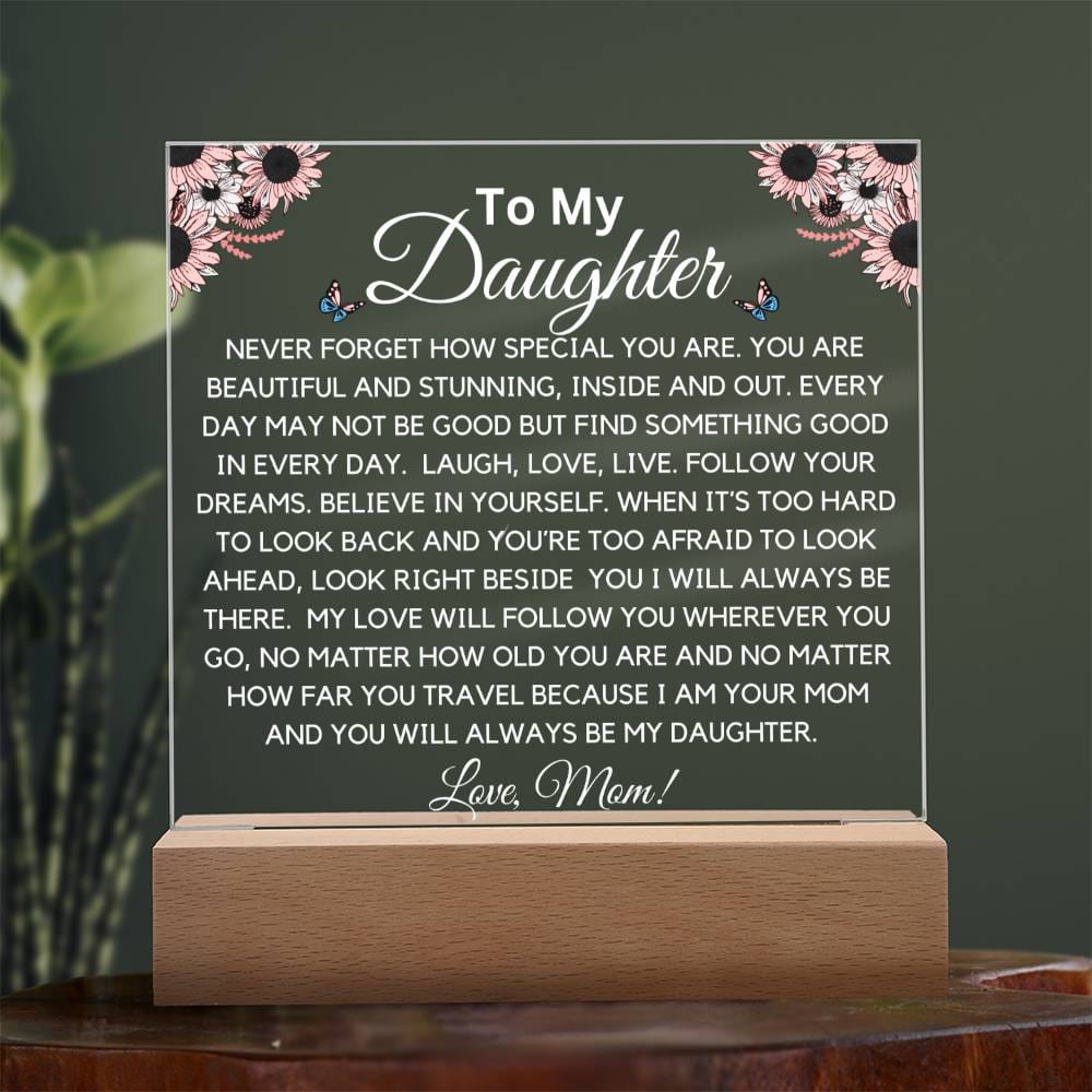 To Beautiful Daughter - Stunning And Beautiful Acrylic Plaque