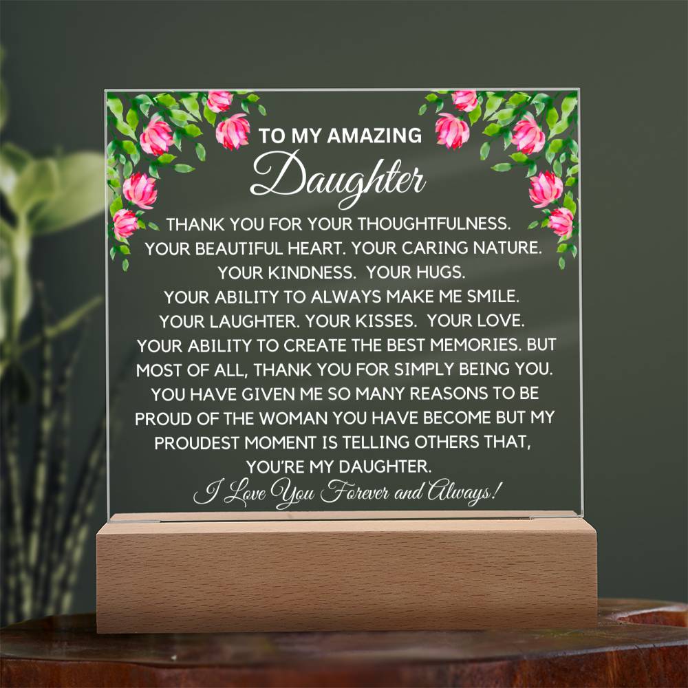 To Amazing Daughter - Your Beautiful Heart  Acrylic Plaque