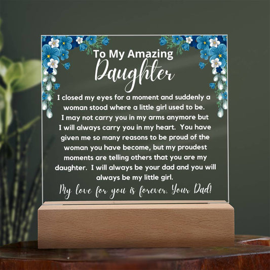 To Amazing Daughter - Beautiful And Stunning  Acrylic Plaque