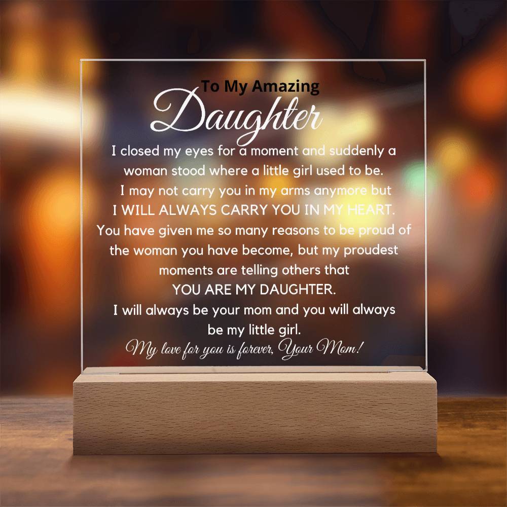 To My Amazing Daughter - My Proudest Moment Acrylic Plaque