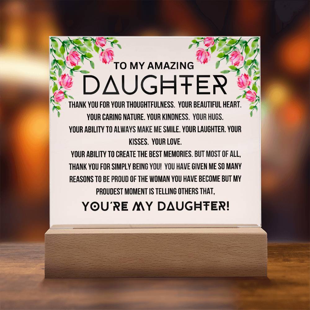 To My Amazing Daughter - You Are My Daughter