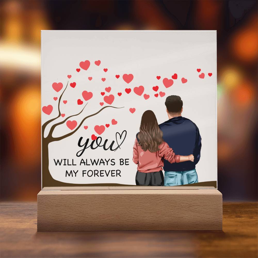 Gift for Spouse -You Will Always Be My Forever Acrylic Plaque