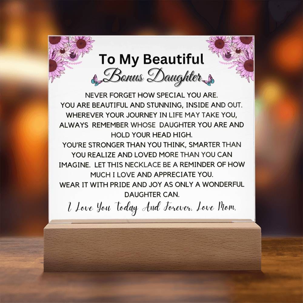 To Beautiful Bonus Daughter From Mom - You Are Stunning Acrylic Plaque