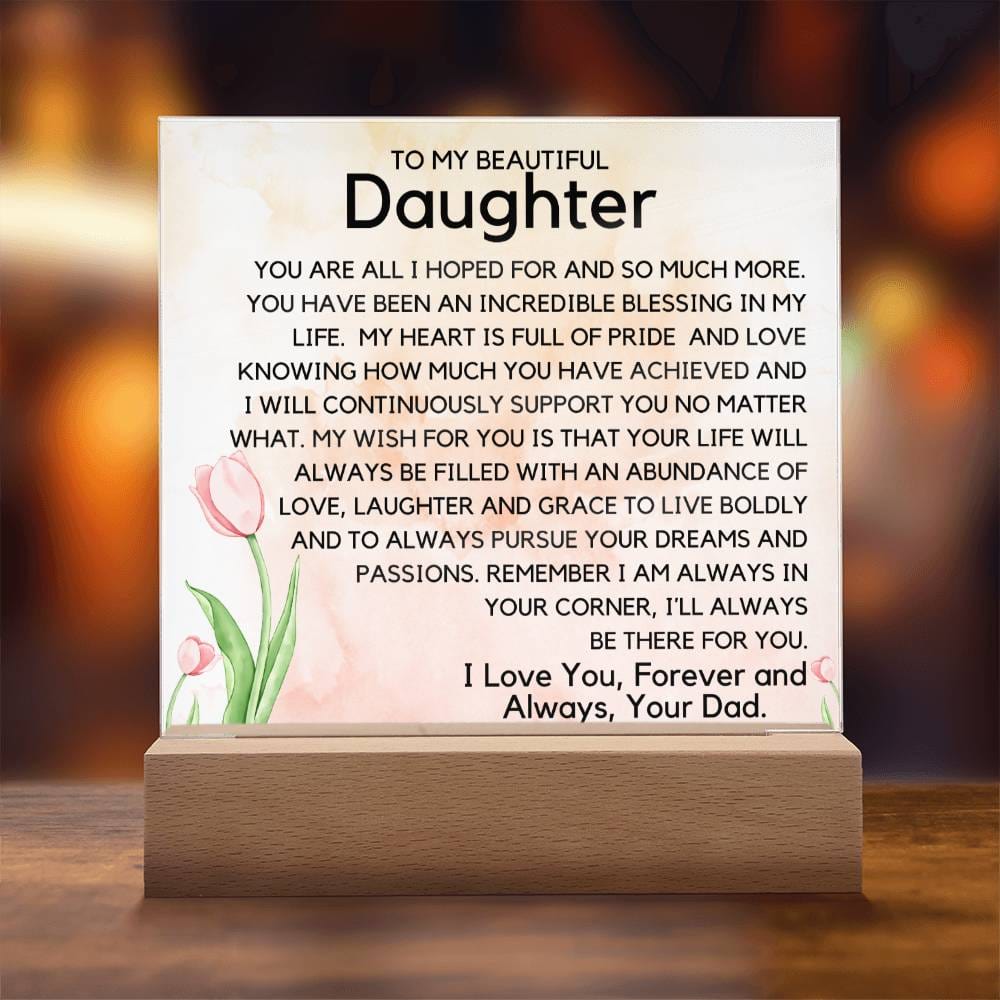 To My Beautiful Daughter -Your Dreams Acrylic Plaque