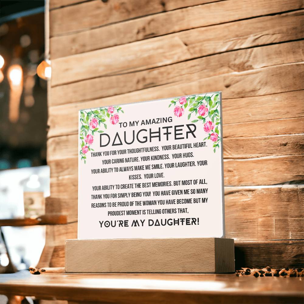 To My Amazing Daughter - You Are My Daughter