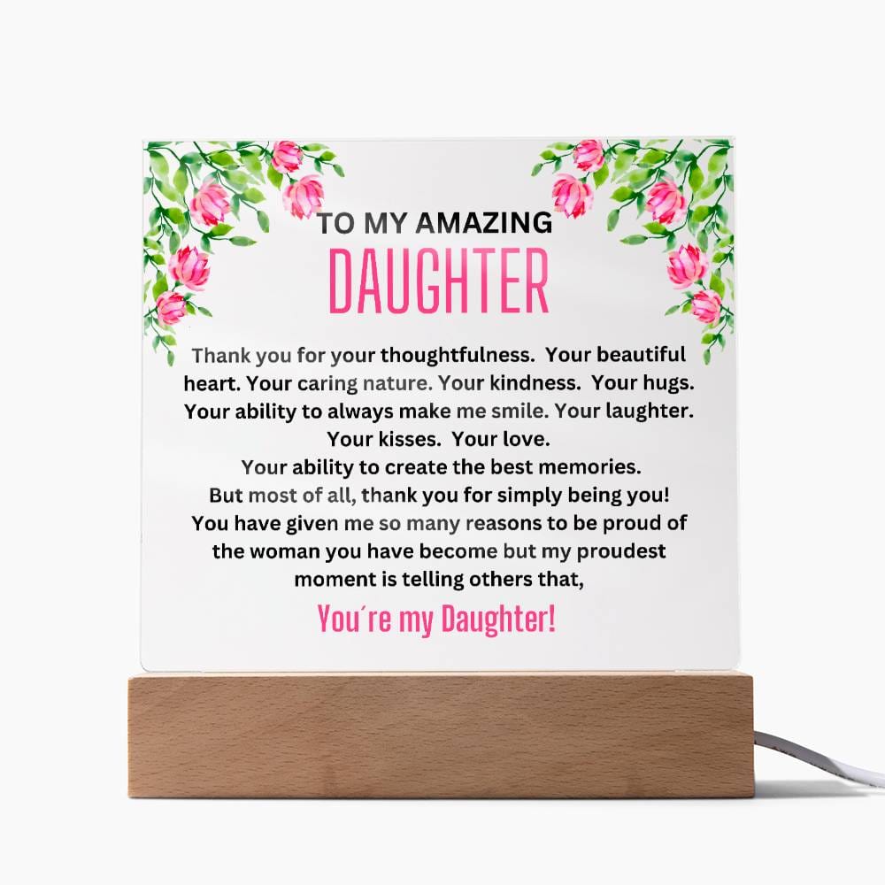 To My Amazing Daughter - Thank You For Being Simply You