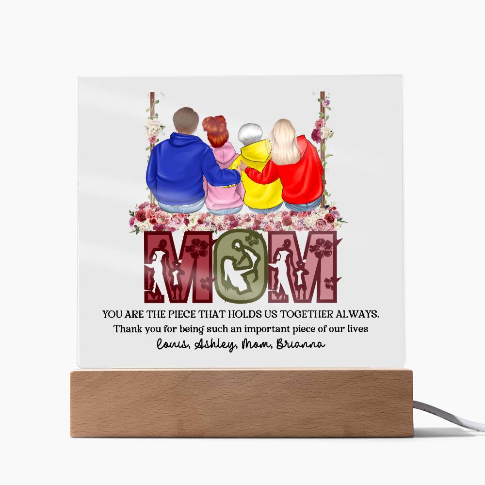 Custom Gift For Mom - The Piece That Holds Us Together Acrylic Plaque