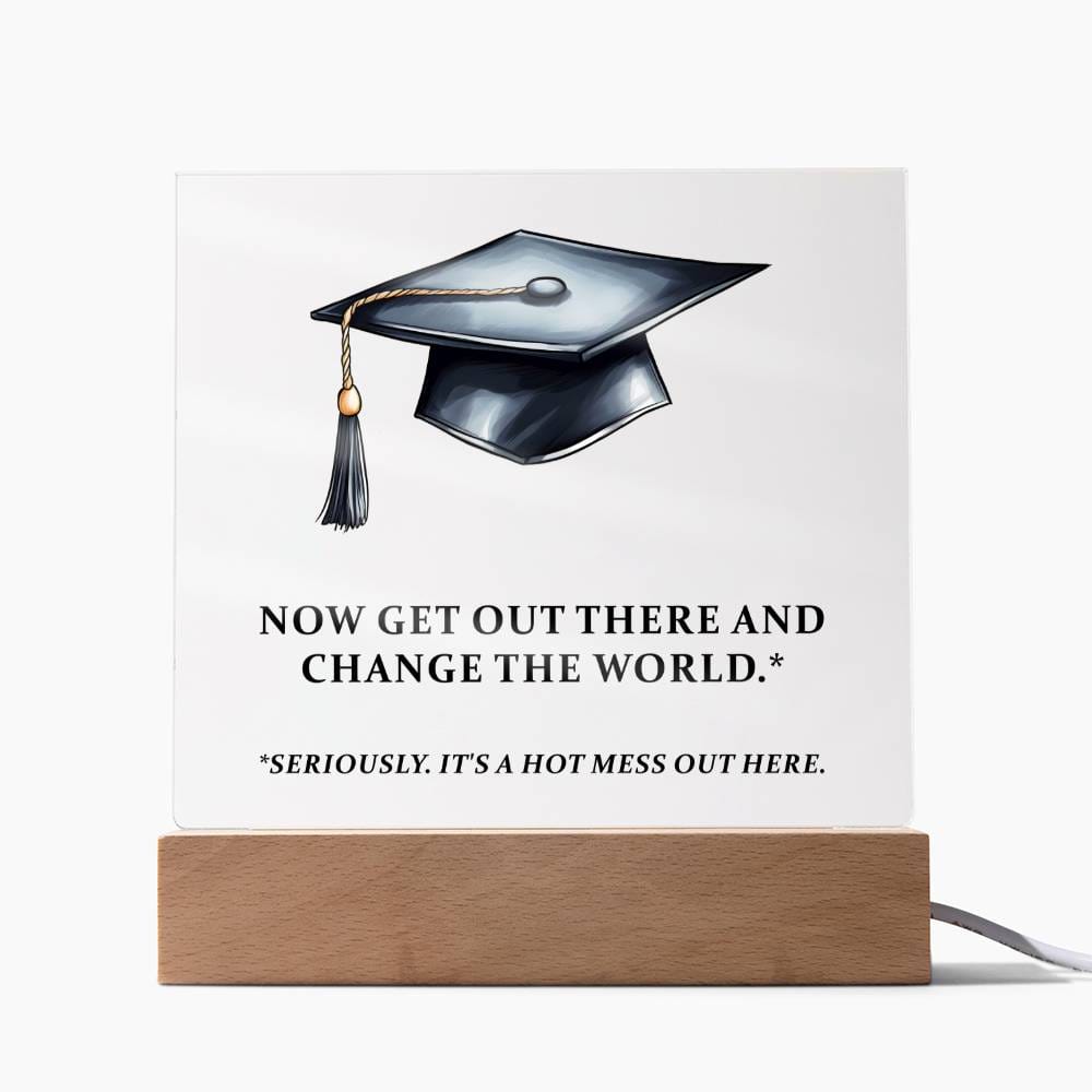 Go Change the World - Graduate Acrylic Gift