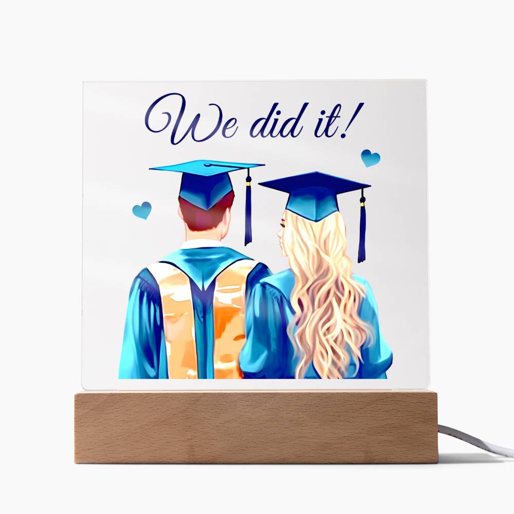 Gift for Graduates - We did it Acrylic plaque