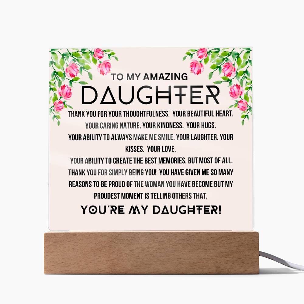 To My Amazing Daughter - You Are My Daughter