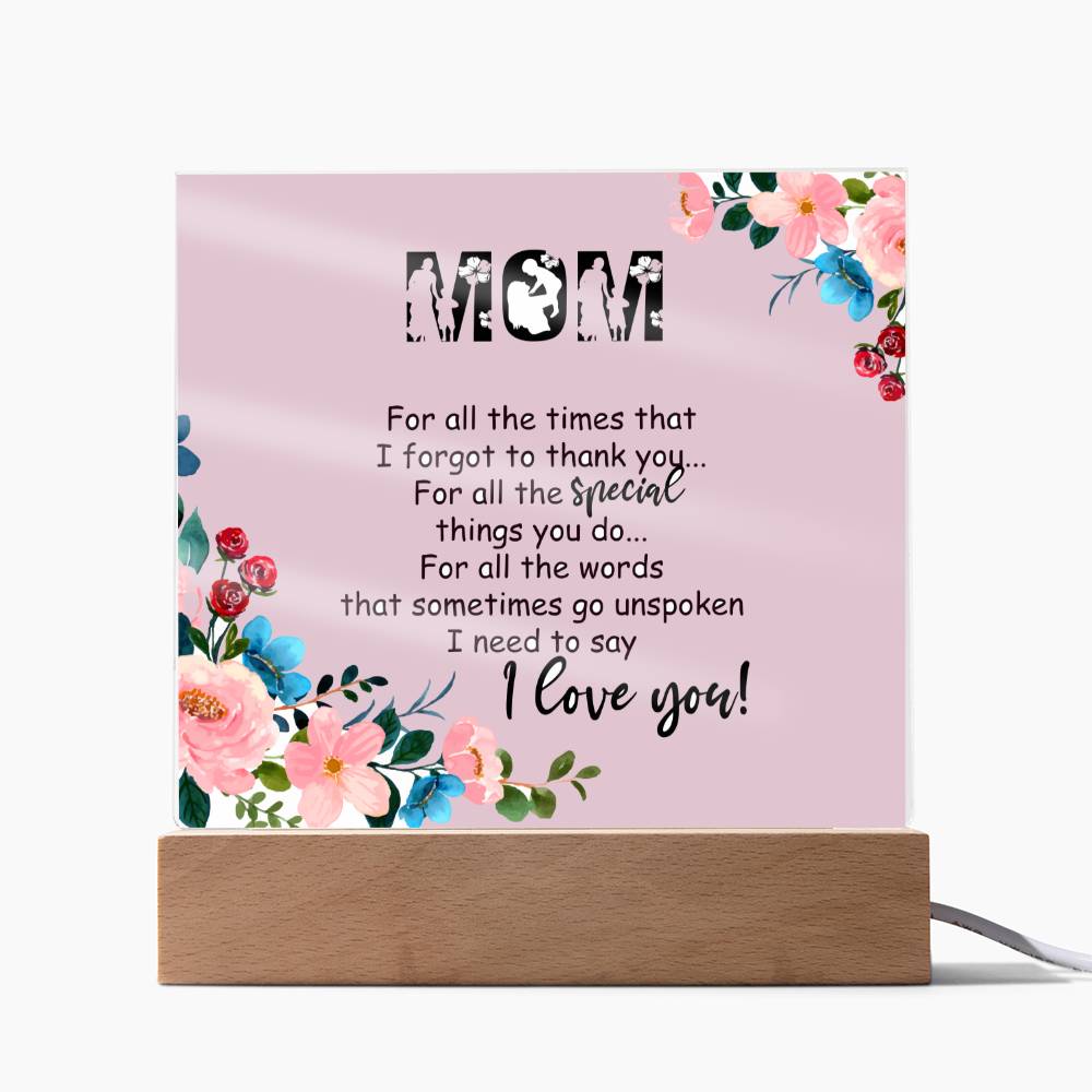 Gift For Mom - Thanks For All The Special Things - I Love You Acrylic Plaque