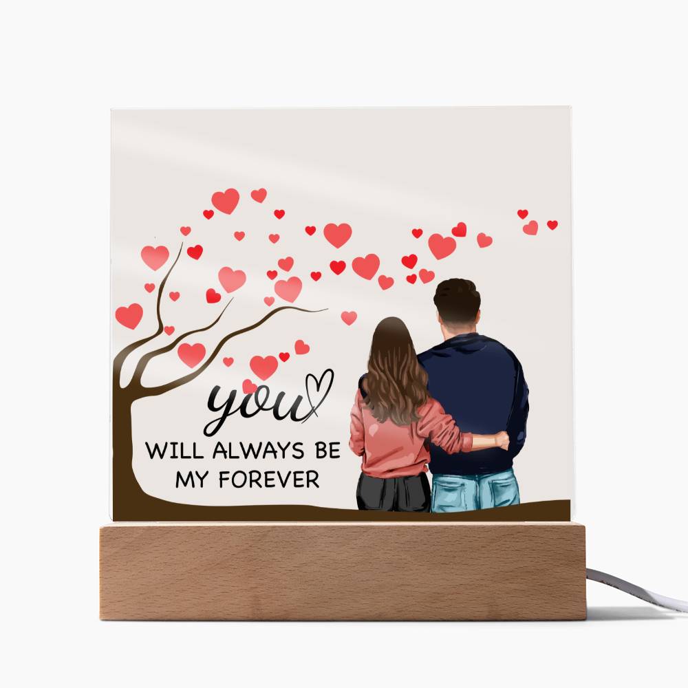 Gift for Spouse -You Will Always Be My Forever Acrylic Plaque