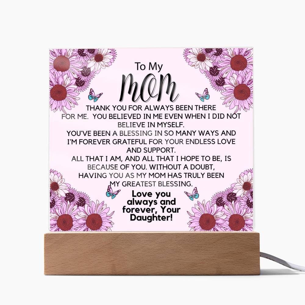 To Beautiful Mom  - You Believed In Me Acrylic Plaque