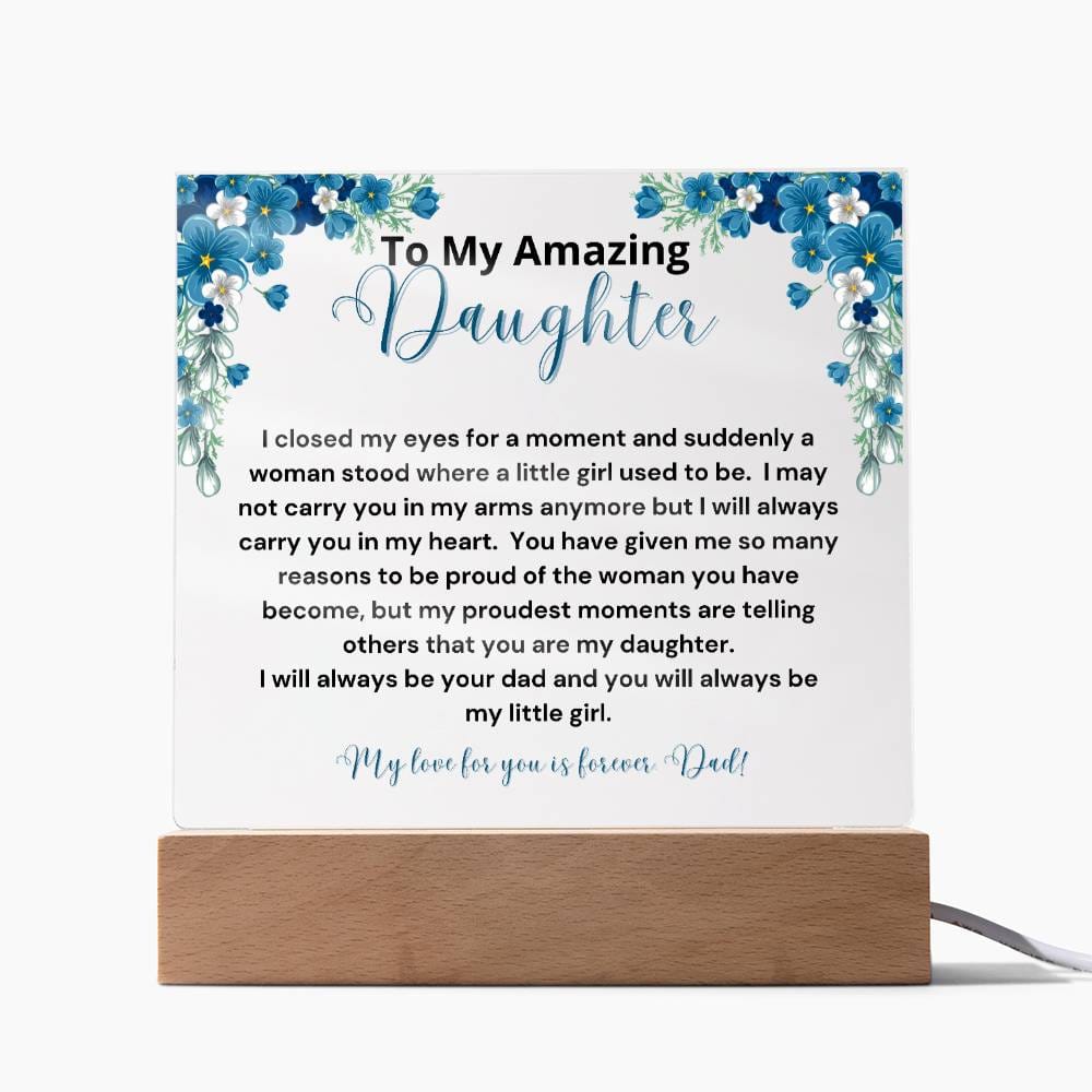 To My Amazing Daughter - Always Be Your Little Girl Acrylic Plaque