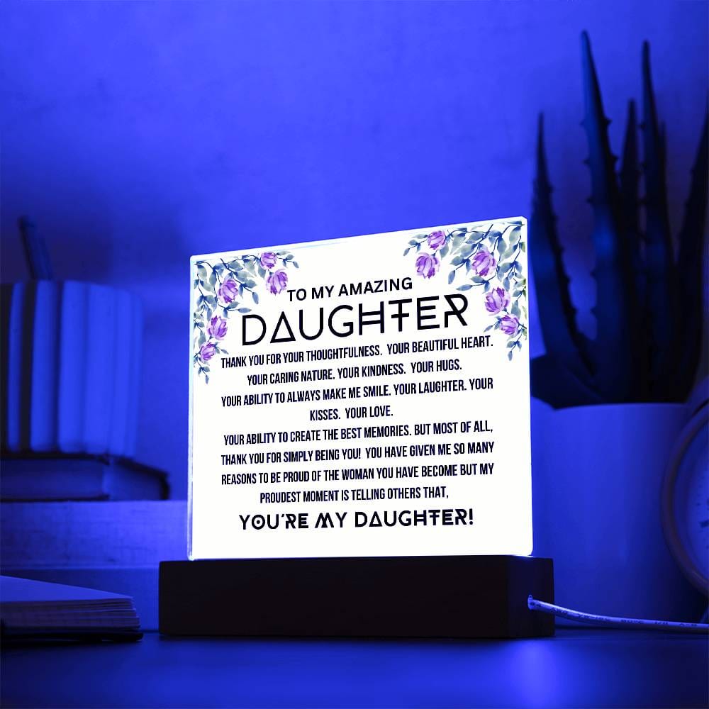 To My Amazing Daughter - You Are My Daughter