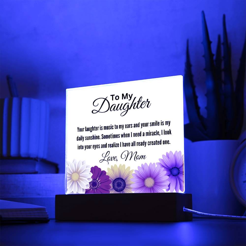 To My Daughter - Your Laughter is Music Acrylic Plaque