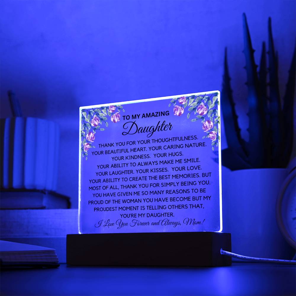 To My Amazing Daughter - My Proudest Moment Acrylic Plaque