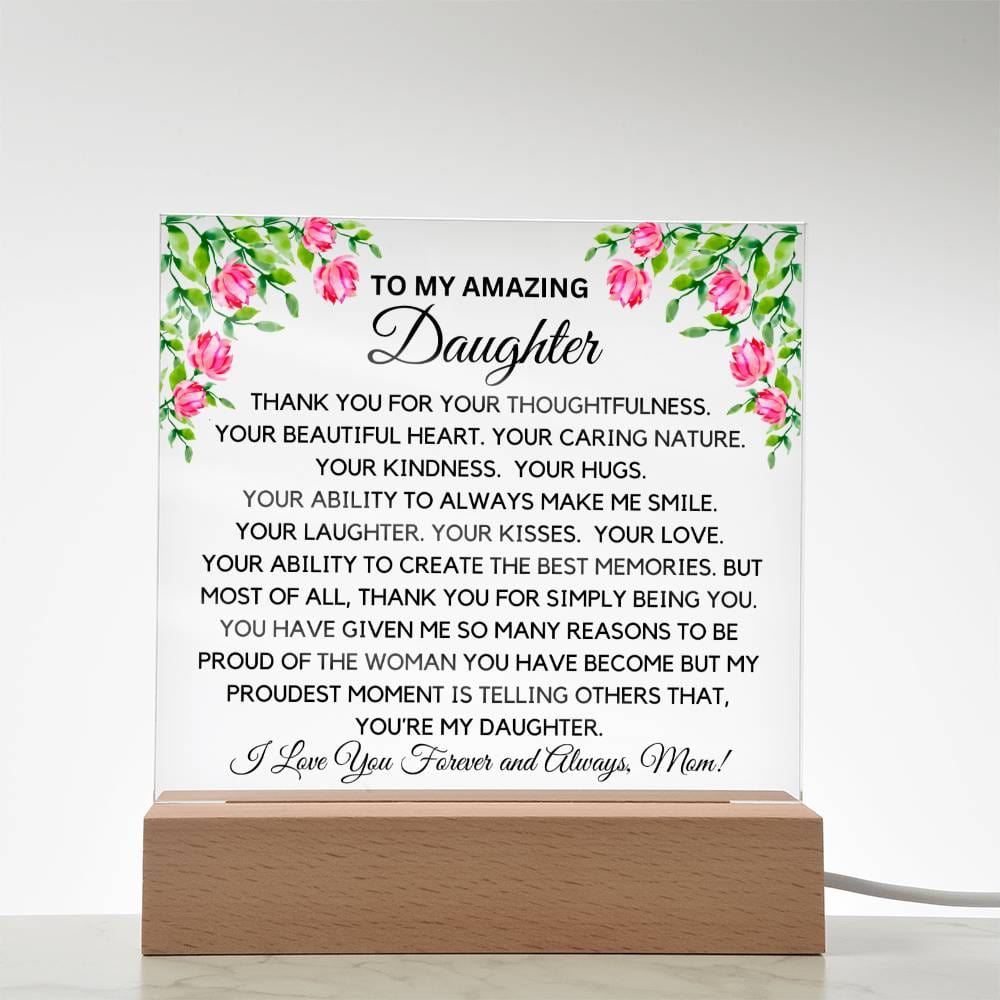 To My Amazing Daughter - My Proudest Moment Acrylic Plaque