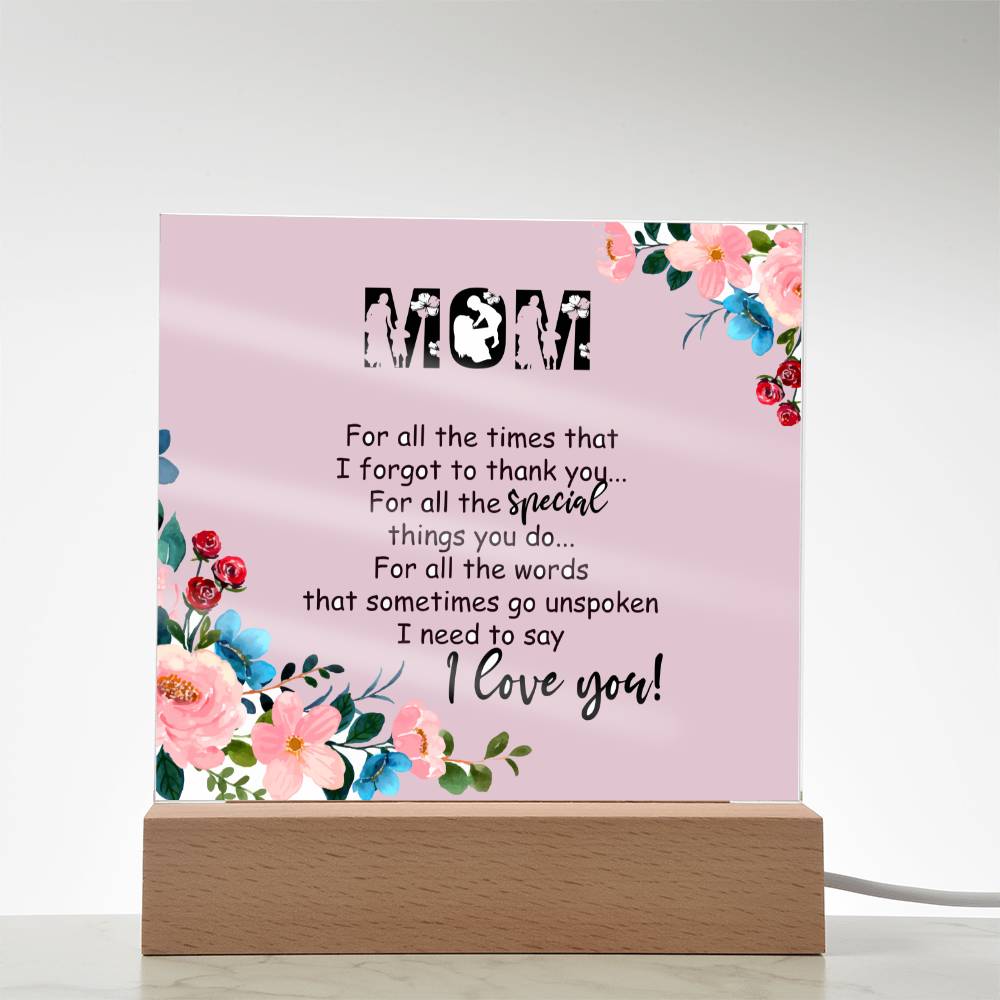 Gift For Mom - Thanks For All The Special Things - I Love You Acrylic Plaque