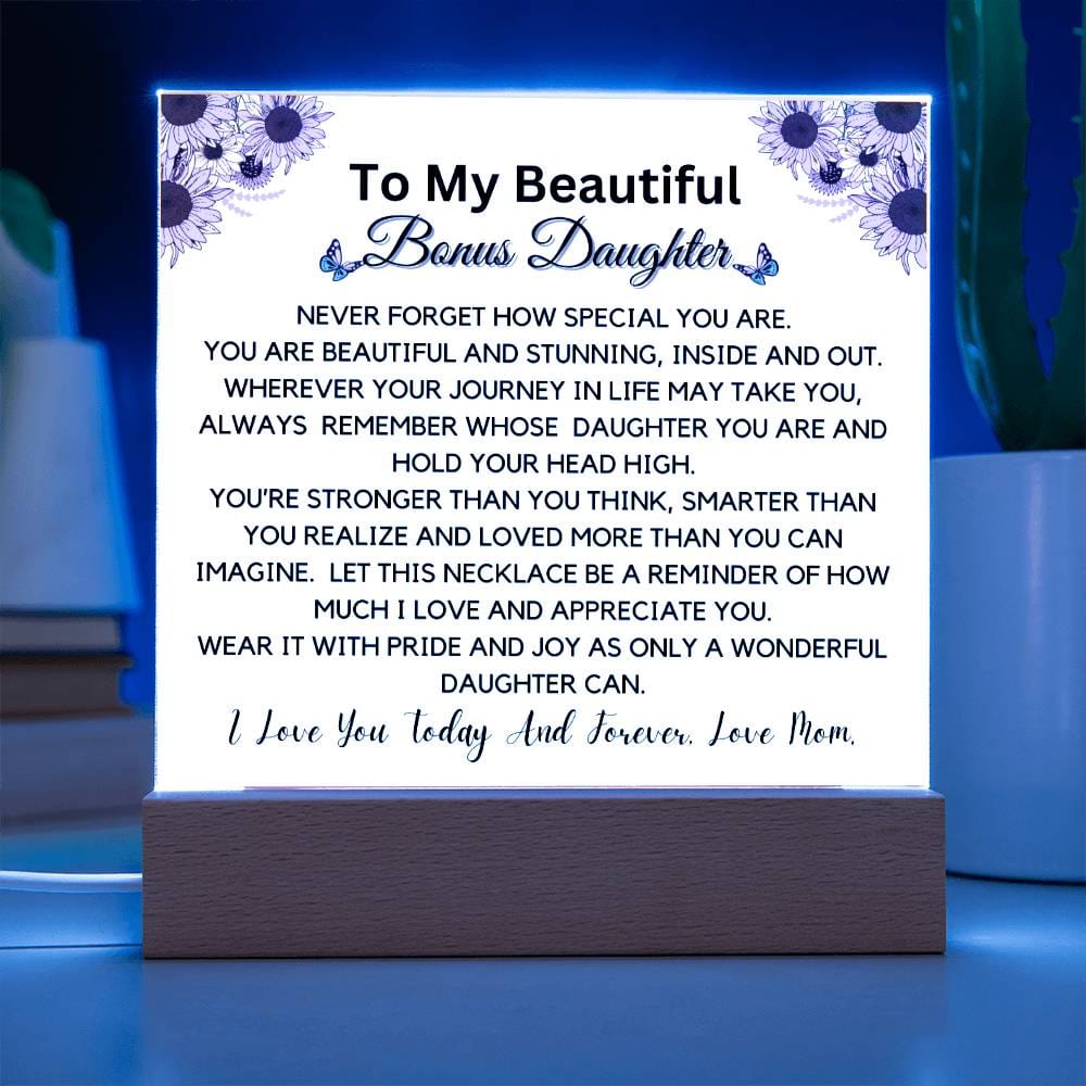 To Beautiful Bonus Daughter From Mom - You Are Stunning Acrylic Plaque