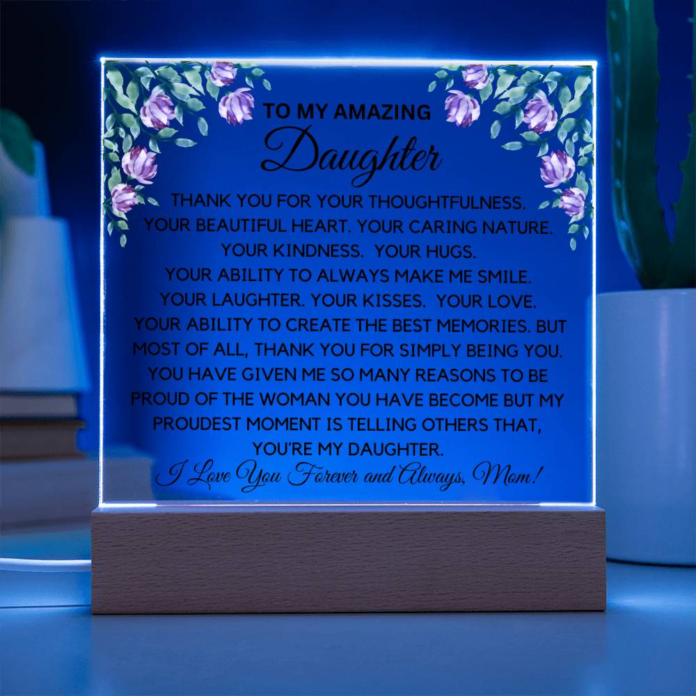 To My Amazing Daughter - My Proudest Moment Acrylic Plaque