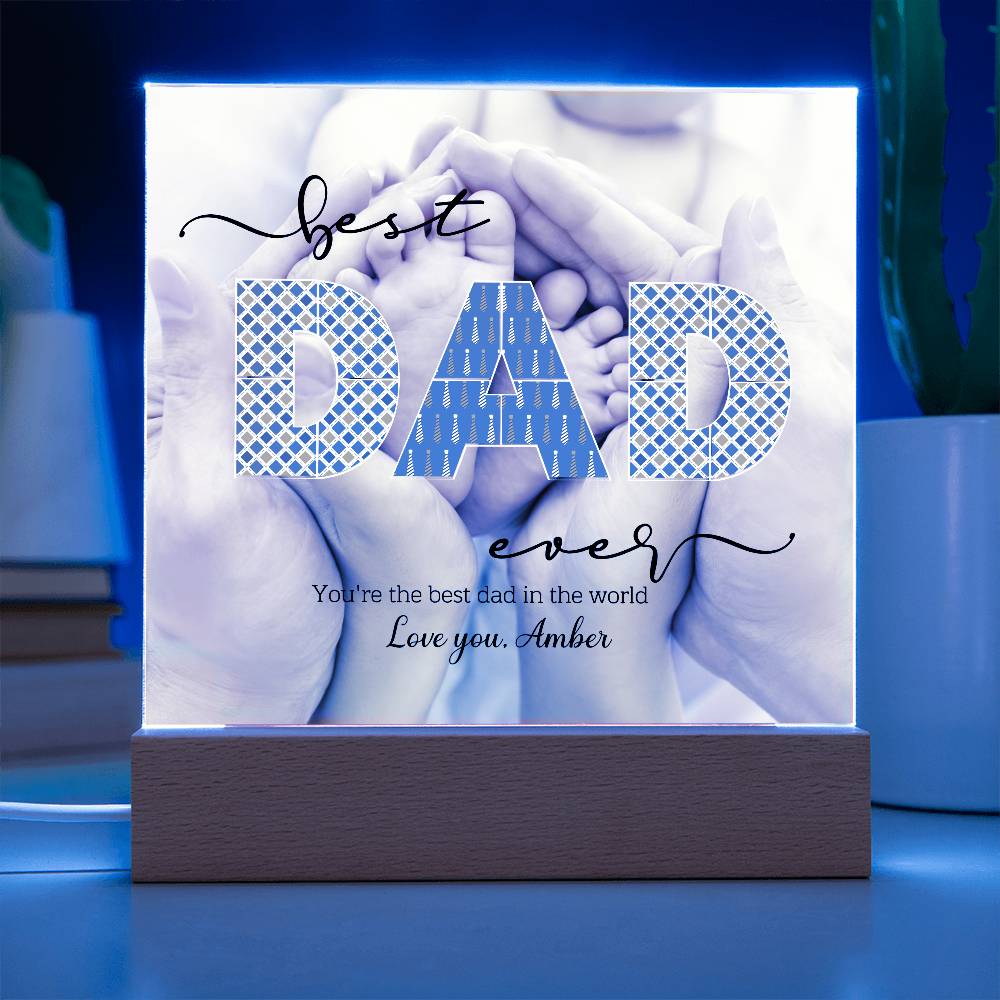 To My Dad - Best Dad Ever Acrylic Plaque Lamp