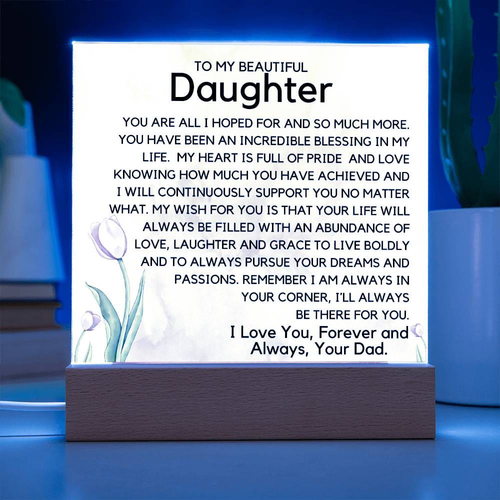 To My Beautiful Daughter -Your Dreams Acrylic Plaque