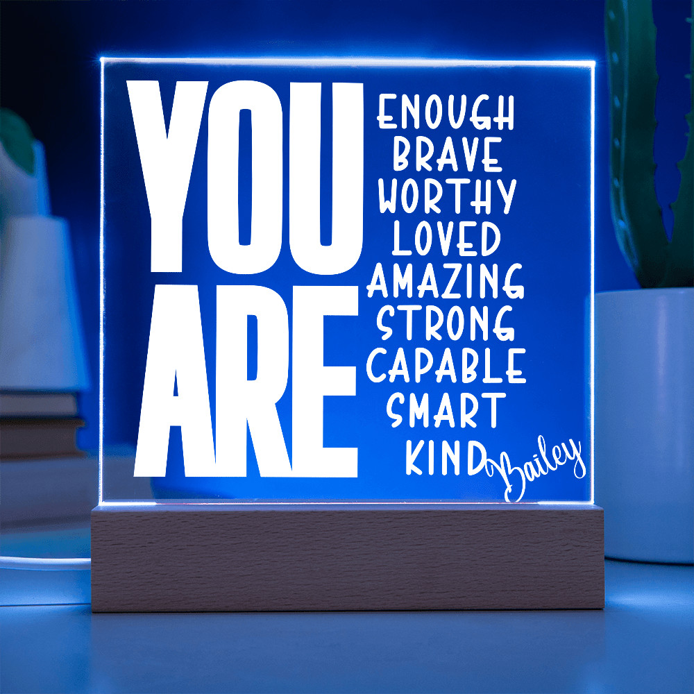 You Are Custom Name Acrylic Plaque