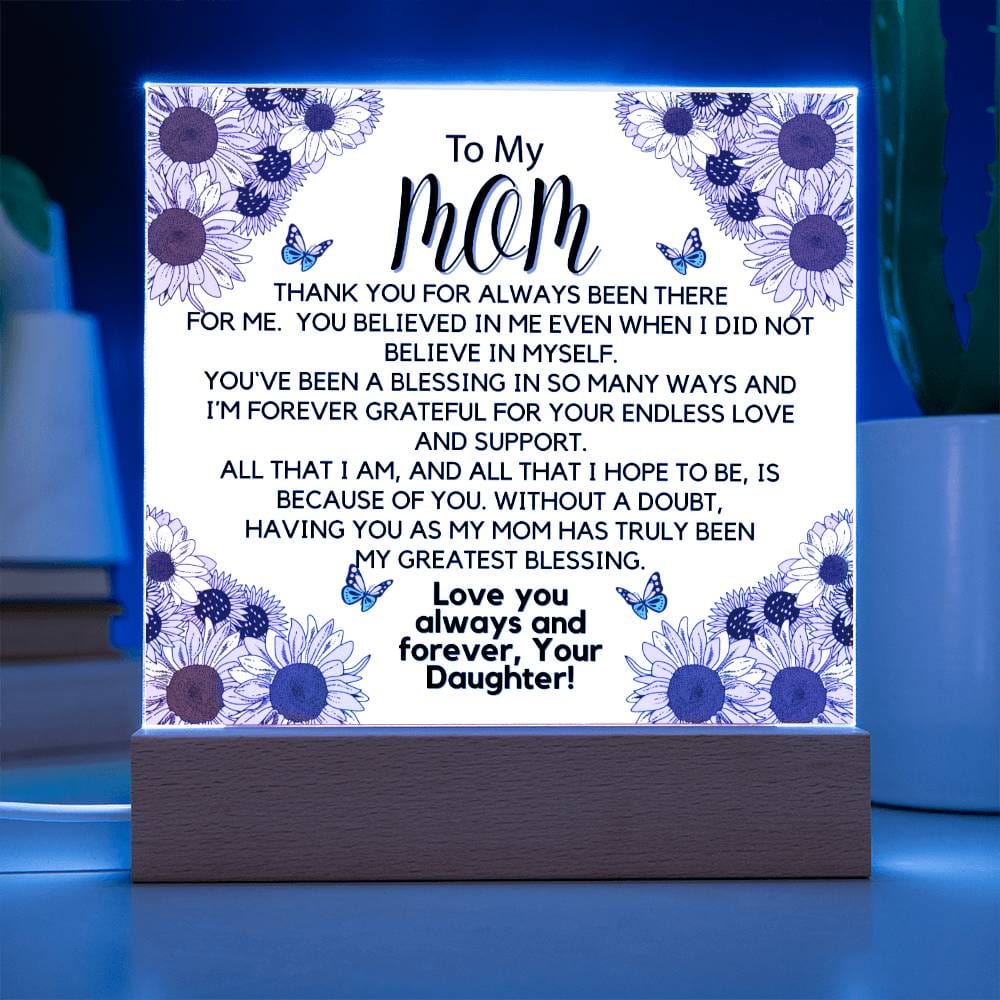 To Beautiful Mom  - You Believed In Me Acrylic Plaque