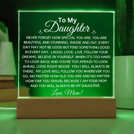 To Daughter Beautiful And Stunning  Acrylic Plaque