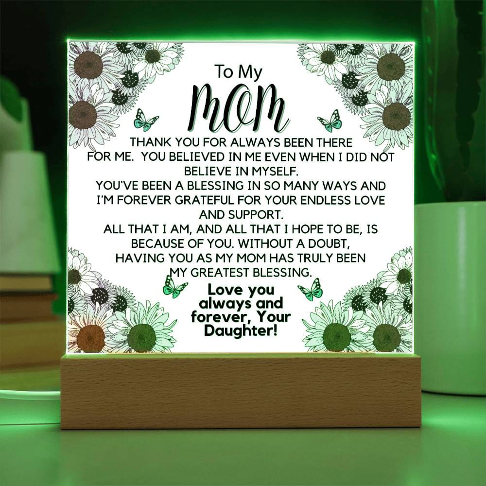 To Beautiful Mom  - You Believed In Me Acrylic Plaque