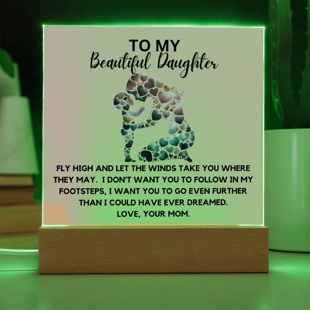 To My Beautiful Daughter -Fly High Acrylic Plaque