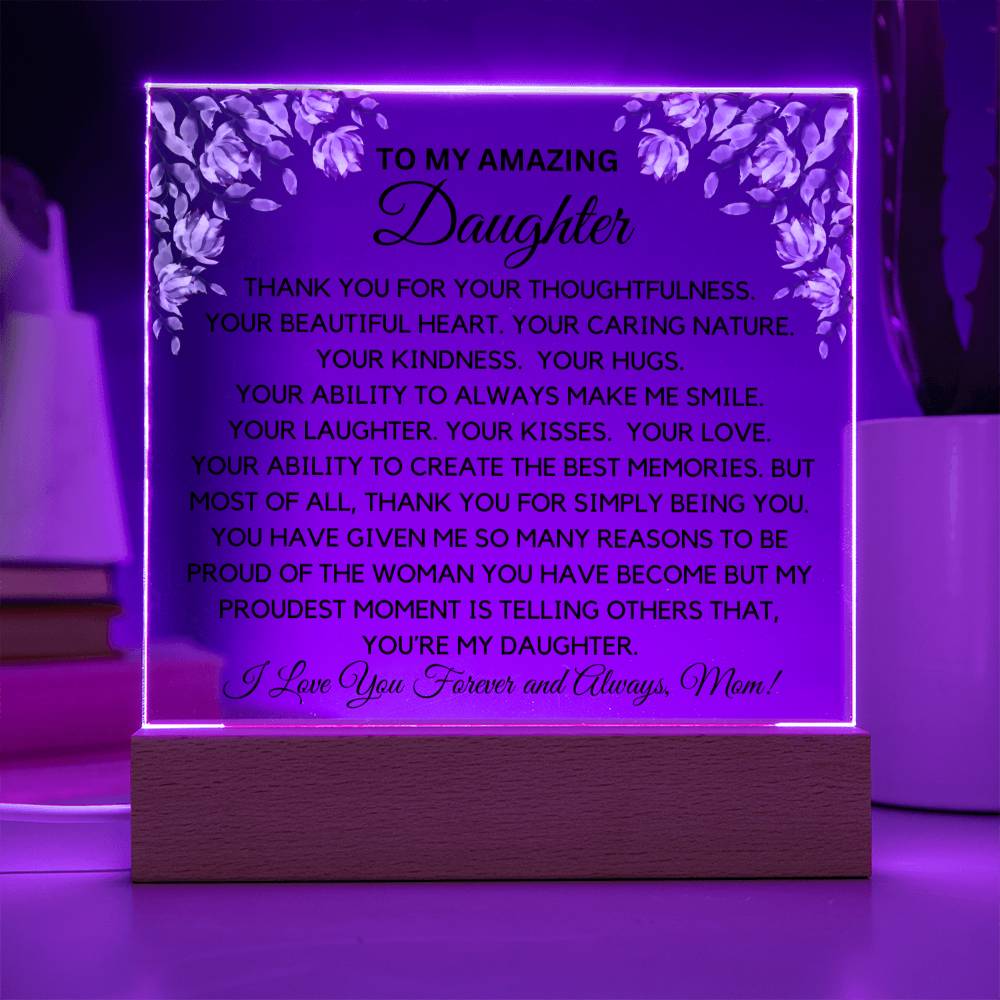 To My Amazing Daughter - My Proudest Moment Acrylic Plaque