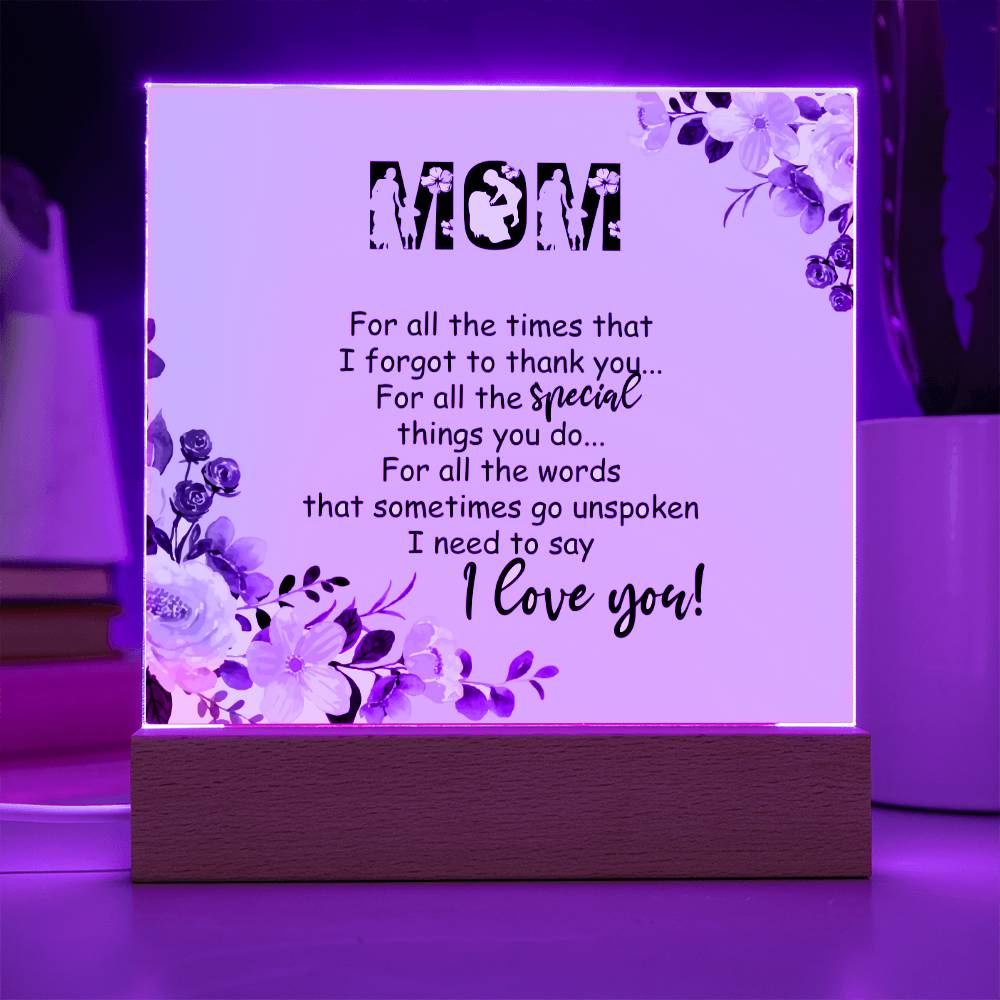 Gift For Mom - Thanks For All The Special Things - I Love You Acrylic Plaque