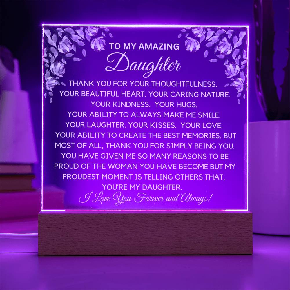 To Amazing Daughter - Your Beautiful Heart  Acrylic Plaque