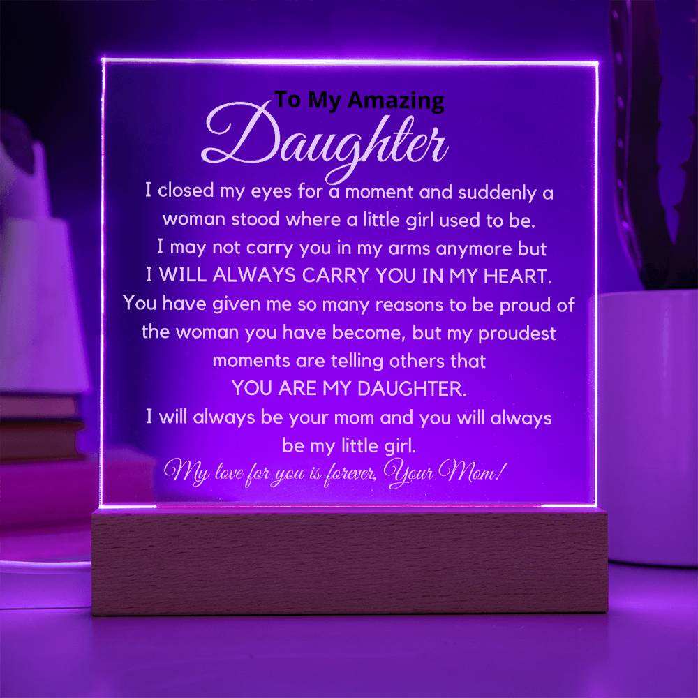 To My Amazing Daughter - My Proudest Moment Acrylic Plaque