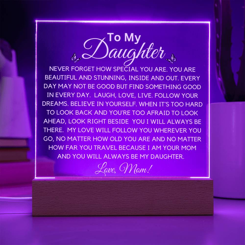 To Daughter Beautiful And Stunning  Acrylic Plaque