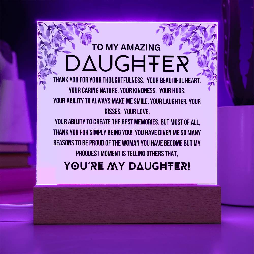 To My Amazing Daughter - You Are My Daughter