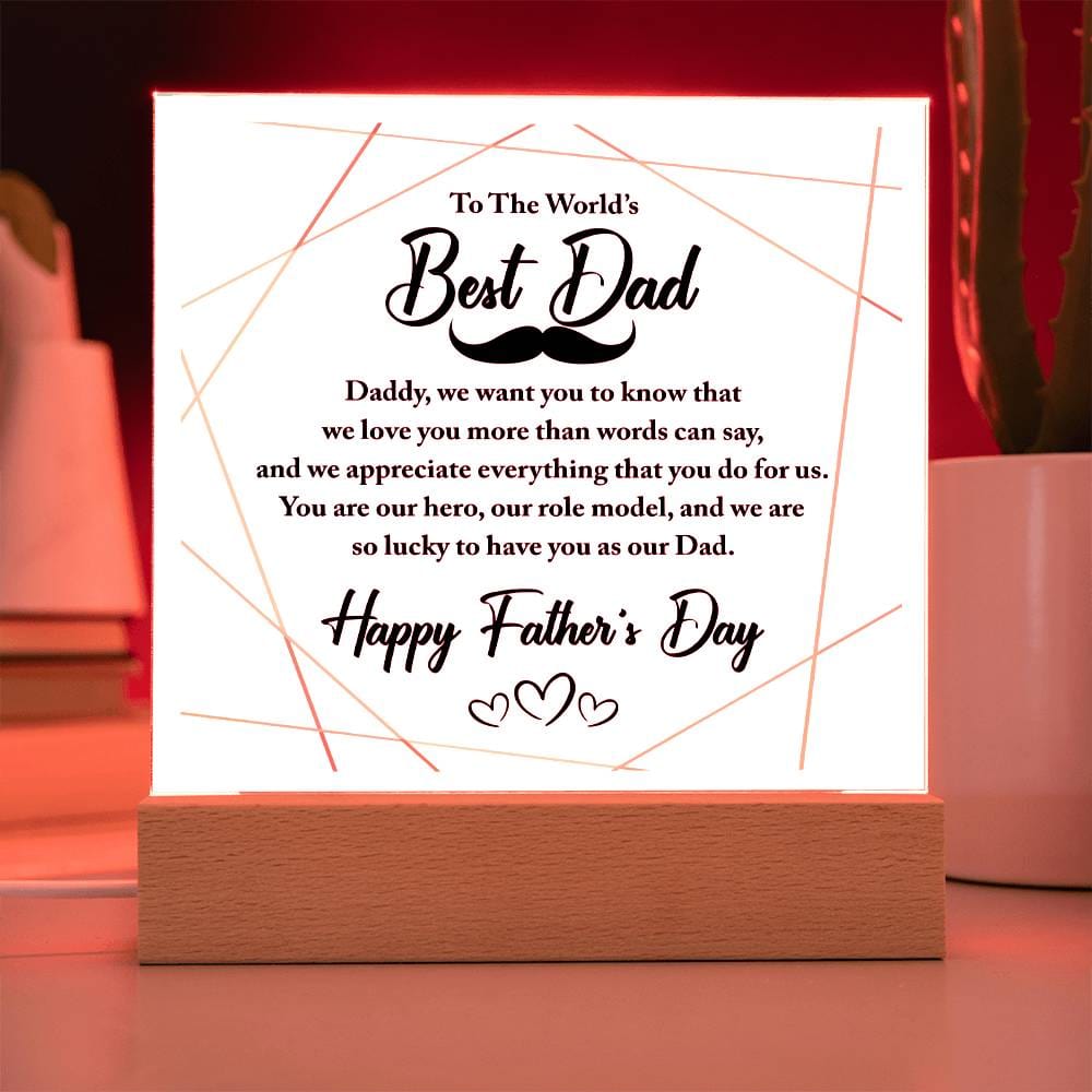 Gift for Dad -  To The Worlds Best Acrylic Plaque