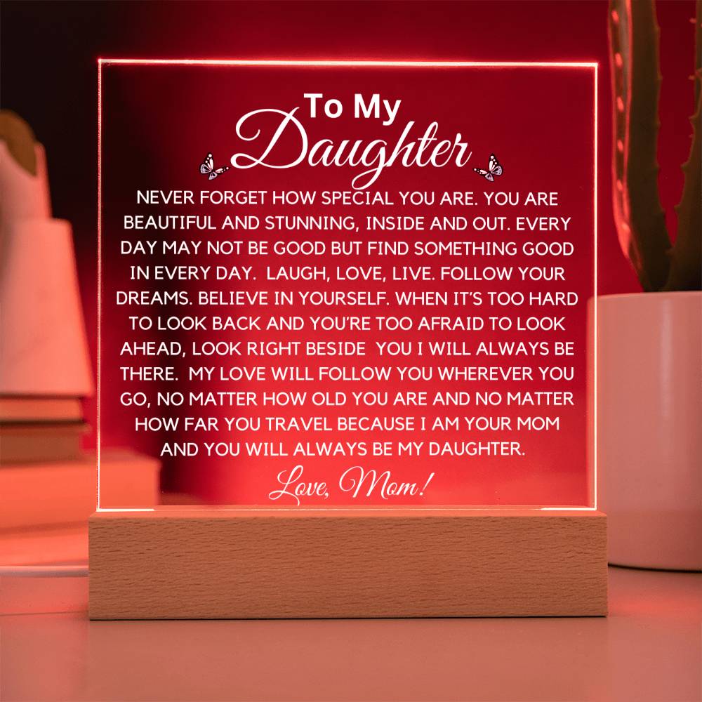 To Daughter Beautiful And Stunning  Acrylic Plaque