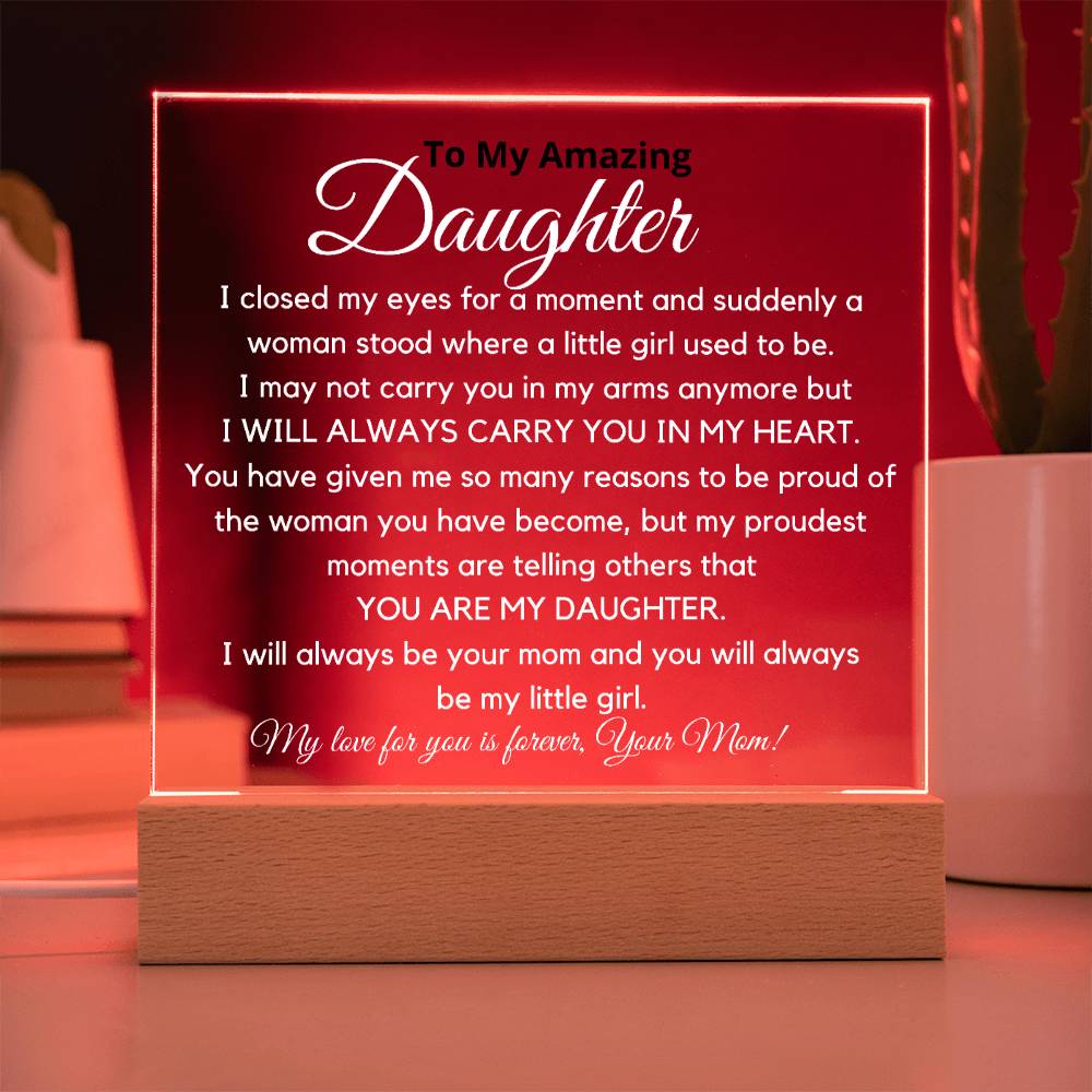 To My Amazing Daughter - My Proudest Moment Acrylic Plaque