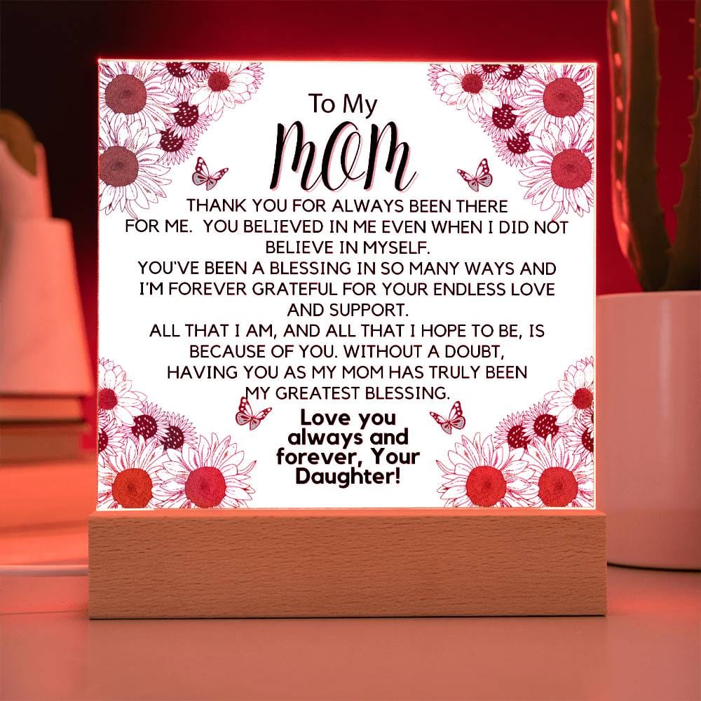 To Beautiful Mom  - You Believed In Me Acrylic Plaque